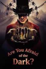 Watch Are You Afraid of the Dark? M4uhd