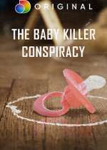 Watch The Baby Killer Conspiracy M4uhd
