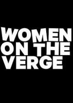 Watch Women on the Verge M4uhd
