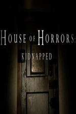 Watch House of Horrors: Kidnapped M4uhd
