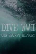Watch Dive WWII: Our Secret History M4uhd