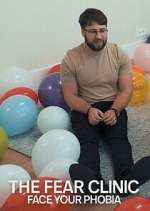 Watch The Fear Clinic: Face Your Phobia M4uhd