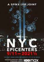 Watch NYC Epicenters 9/11→2021½ M4uhd