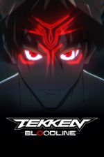 Watch TEKKEN: Bloodline M4uhd