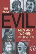 Watch The Most Evil Men and Woman in History M4uhd