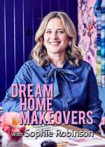 Watch Dream Home Makeovers with Sophie Robinson M4uhd