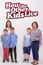 Watch How the Other Kids Live M4uhd