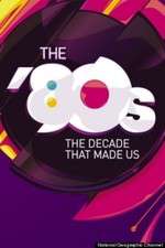 Watch The '80s: The Decade That Made Us M4uhd