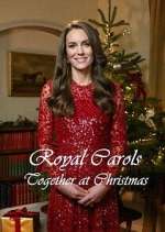 Watch Royal Carols: Together at Christmas M4uhd