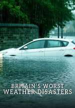 Watch Britain\'s Worst Weather Disasters M4uhd