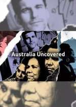 Watch Australia Uncovered M4uhd