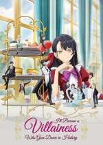 Watch I\'ll Become a Villainess That Will Go Down in History M4uhd