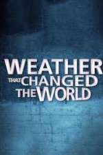Watch Weather That Changed the World M4uhd