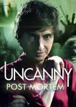 Watch Uncanny: Post Mortem M4uhd