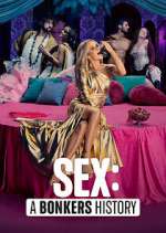 Watch Sex: A Bonkers History M4uhd