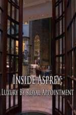 Watch Inside Asprey Luxury by Royal Appointment M4uhd