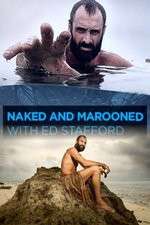 Watch Naked and Marooned with Ed Stafford M4uhd