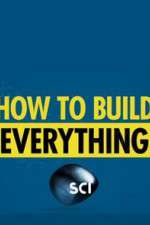 Watch How to Build... Everything M4uhd