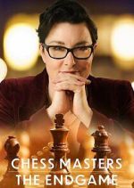 Watch Chess Masters: The Endgame M4uhd