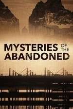 Watch Mysteries of the Abandoned M4uhd
