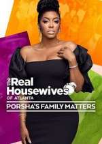 Watch The Real Housewives of Atlanta: Porsha's Family Matters M4uhd