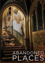 Watch Abandoned Places M4uhd