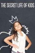 Watch The Secret Life of Kids M4uhd