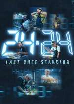 Watch 24 in 24: Last Chef Standing M4uhd