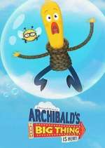Watch Archibald's Next Big Thing Is Here! M4uhd