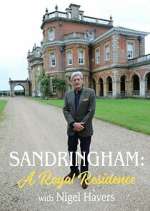 Watch Sandringham: A Royal Residence with Nigel Havers M4uhd