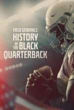 Watch Field Generals: History of the Black Quarterback M4uhd