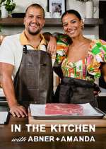 Watch In the Kitchen with Abner and Amanda M4uhd