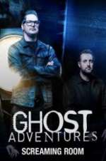 Watch Ghost Adventures: Screaming Room M4uhd