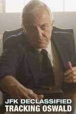 Watch JFK Declassified: Tracking Oswald M4uhd