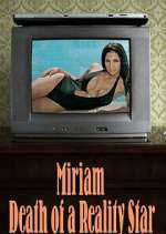 Watch Miriam: Death of a Reality Star M4uhd