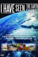 Watch I Have Seen the Earth Change M4uhd