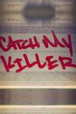 Watch Catch My Killer M4uhd