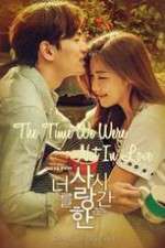 Watch The Time We Were Not in Love M4uhd