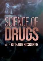Watch Science of Drugs with Richard Roxburgh M4uhd