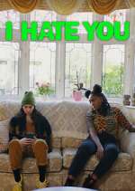 Watch I Hate You M4uhd