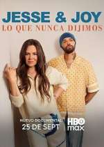 Watch Jesse & Joy: Lo que nunca dijimos M4uhd