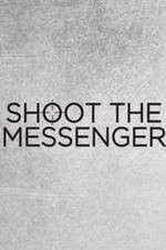 Watch Shoot the Messenger M4uhd
