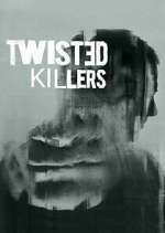 Watch Twisted Killers M4uhd