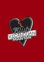 Watch Klub Kecanduan Mantan M4uhd