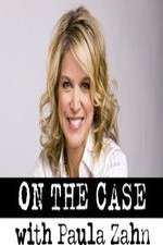 Watch On the Case with Paula Zahn M4uhd