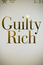 Watch Guilty Rich M4uhd