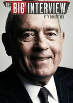 Watch The Big Interview with Dan Rather M4uhd