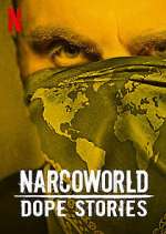 Watch Narcoworld: Dope Stories M4uhd