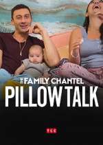 Watch The Family Chantel: Pillow Talk M4uhd