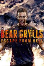 Watch Bear Grylls Escape From Hell M4uhd